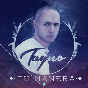 Tayno - Tu Manera