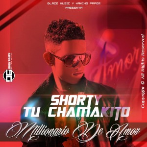 Shorty Tu Chamakito